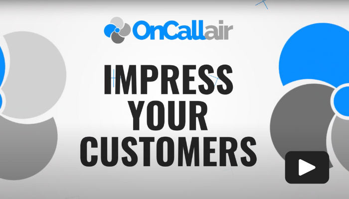 Impress Your Customers with OnCall Air